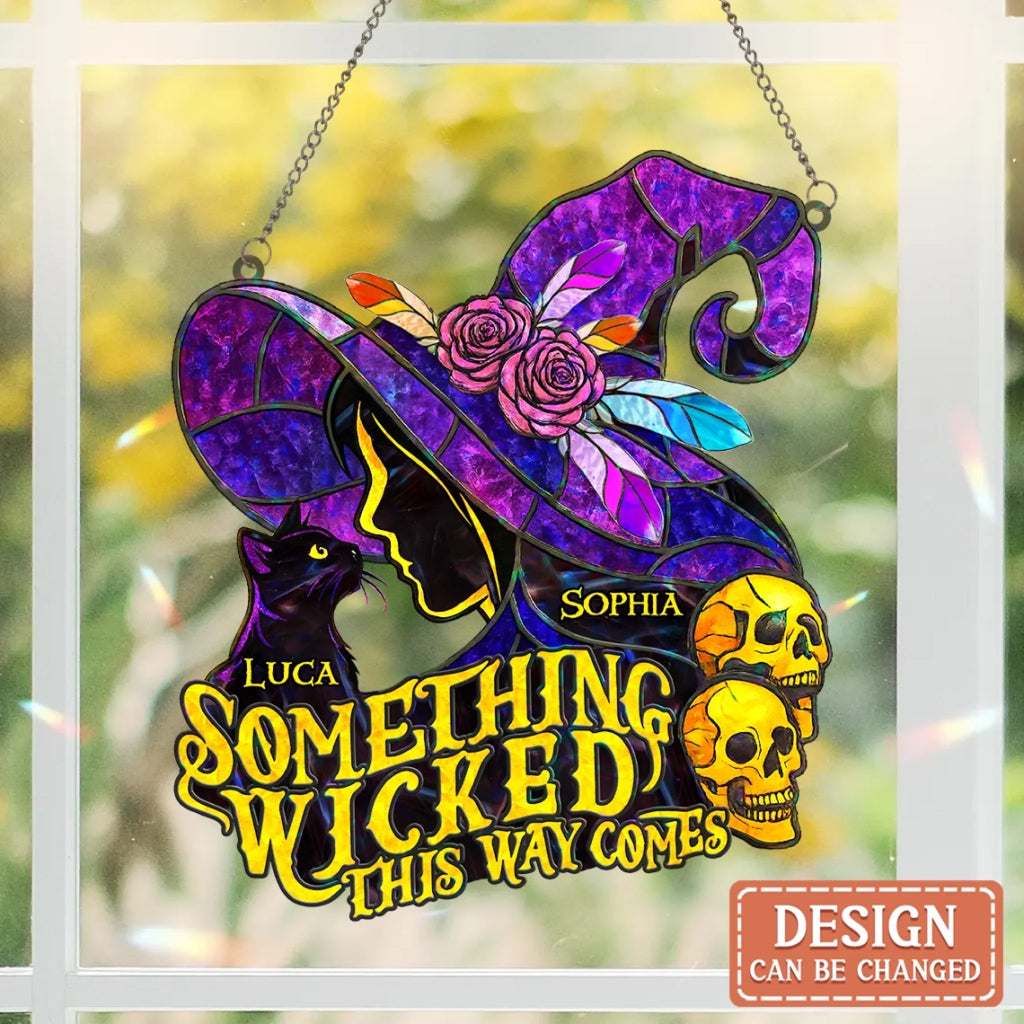 Personalized Witch Acrylic Suncatcher - Gift Idea For Wiccan Decor/Pagan Decor/Cat Lover - Something Wicked This Way Comes